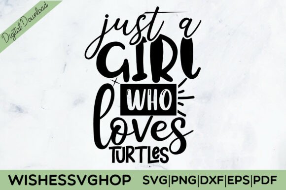 Download Just a Girl Who Loves Turtles SVG PNG - Turtle Collection
