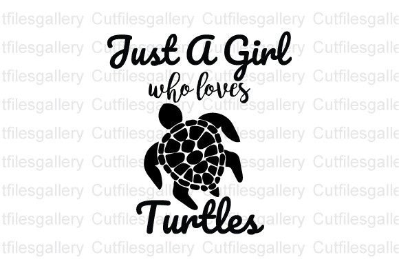 Download Just a Girl Who Loves Turtles SVG - Turtle Collection